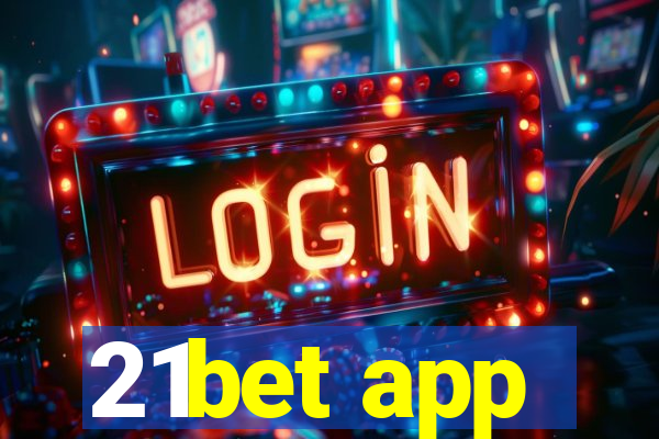 21bet app